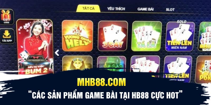 Các sản phẩm game bài tại HB88 cực hot