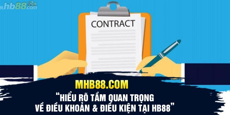 Hiểu rõ tầm quan trọng về điều khoản & điều kiện tại HB88