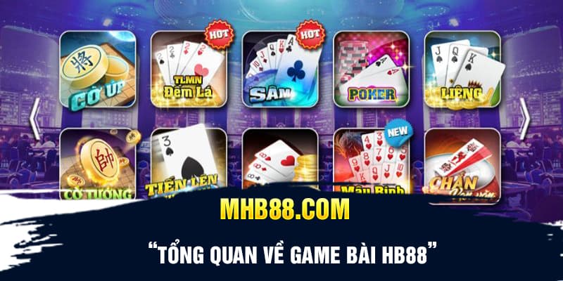 Tổng quan về game bài HB88