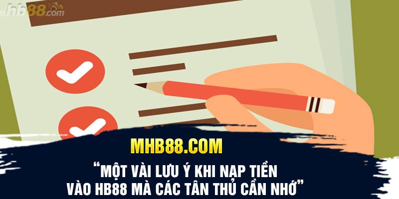 Điểm danh một vài lưu ý khi nạp tiền vào HB88 mà các tân thủ cần nhớ