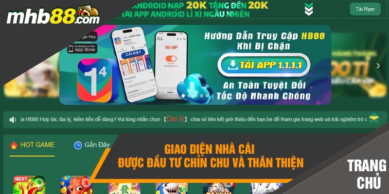 Giao diện nhà cái được đầu tư chỉn chu và thân thiện